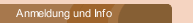 Anmeldung und Info